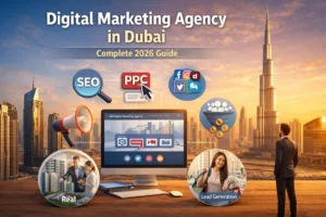Digital Marketing Agency in Dubai: Complete 2026 Guide