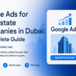 Google Ads interface showing campaign setup for Dubai real estate companies