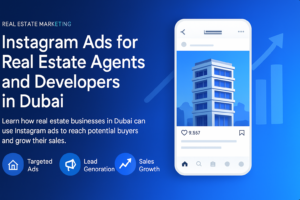 Dubai real estate Instagram ads for agents and developers