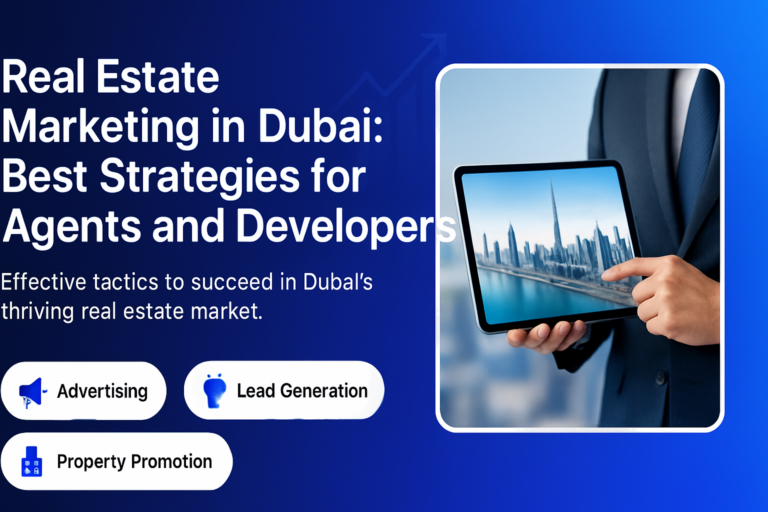 Dubai real estate marketing strategies for agents and developers