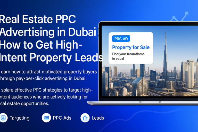 Real estate PPC advertising campaign on Google Ads for Dubai properties
