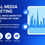 Social media marketing strategies for Dubai businesses attracting more customers