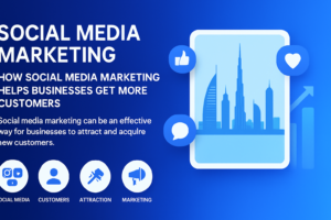 Social Media Marketing: How Social Media Marketing Helps Businesses Get More Customers