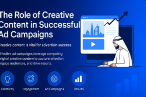 The Role of Creative Content in Successful Ad Campaigns