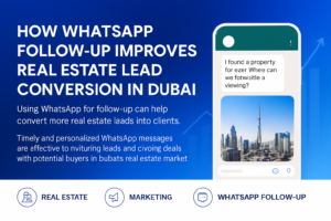 Dubai real estate agent following up leads via WhatsApp on smartphone