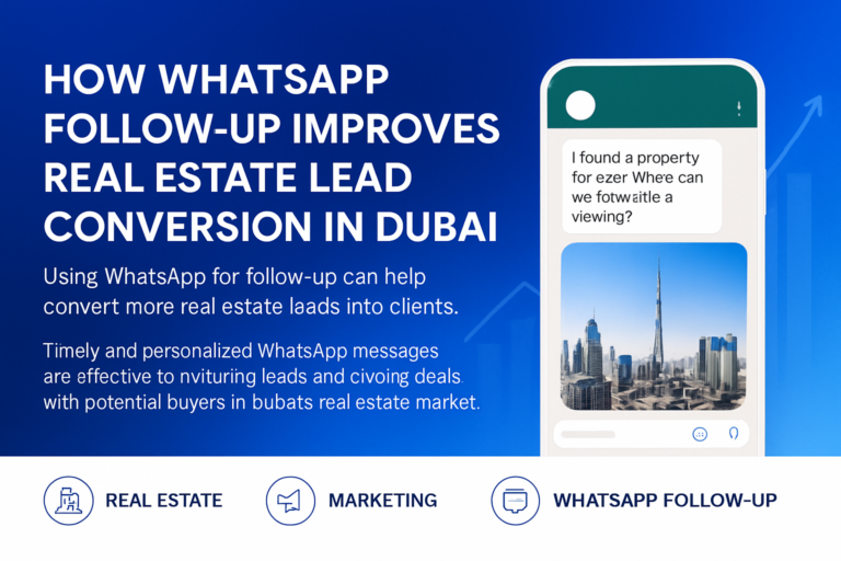Dubai real estate agent following up leads via WhatsApp on smartphone