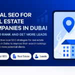 Local SEO strategies for real estate companies in Dubai to attract more property leads