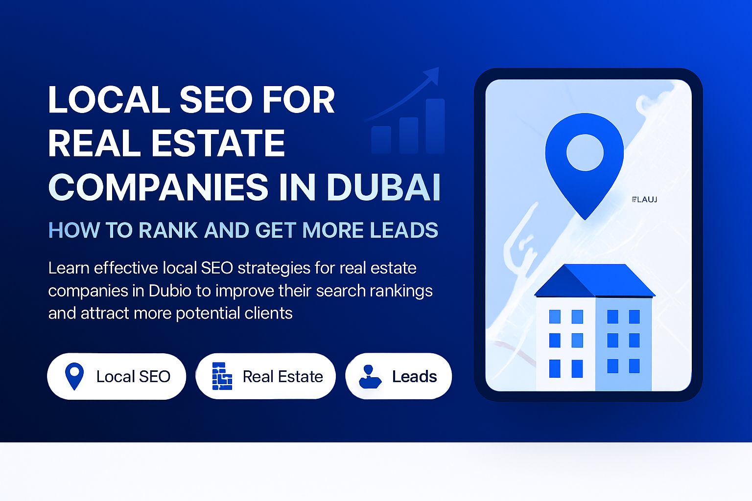 Local SEO strategies for real estate companies in Dubai to attract more property leads