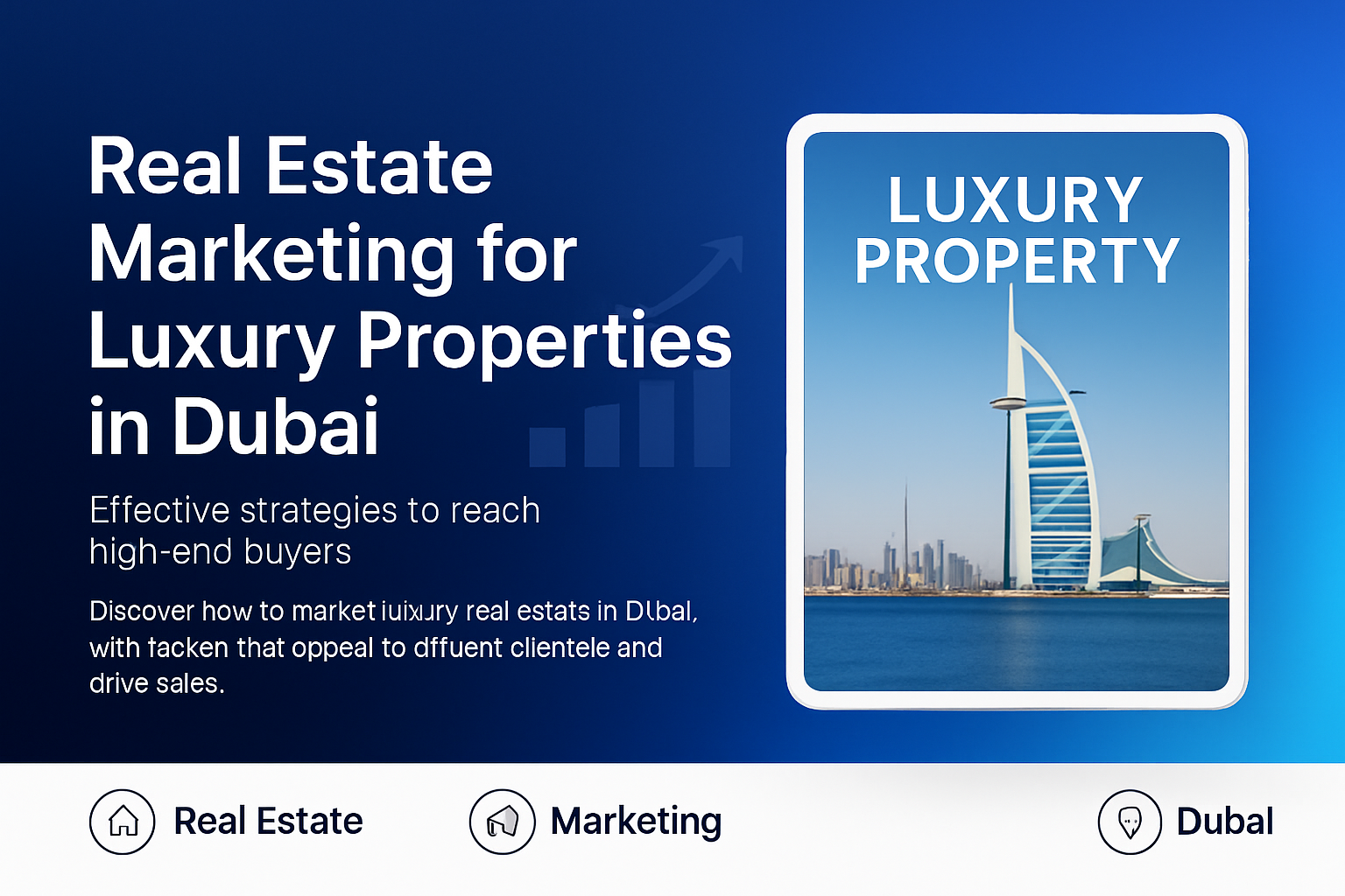 Luxury real estate marketing in Dubai showcasing premium properties