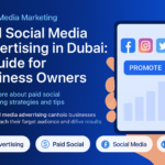 Paid social media advertising strategies for Dubai businesses