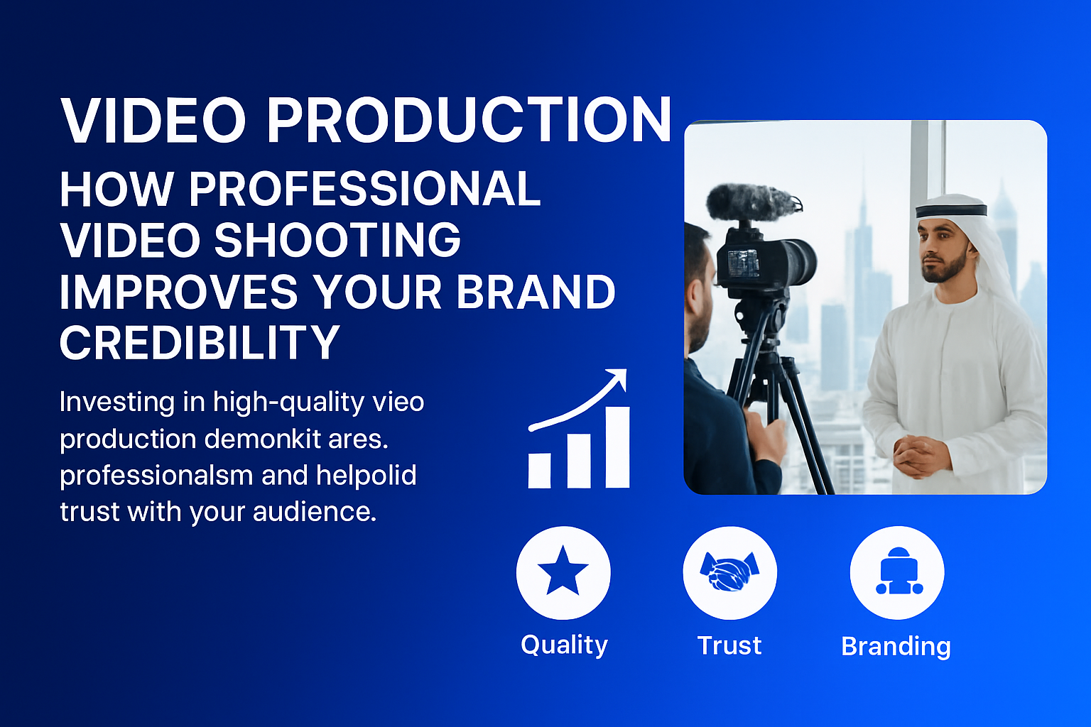 Professional video shooting enhancing brand credibility for a Dubai business