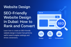 SEO-friendly website design for Dubai business showing high Google rankings and conversions